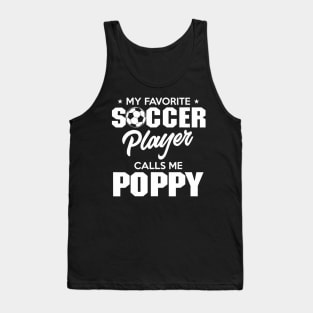My Favorite Goalie Calls Me Poppy Soccer Player Father Tank Top